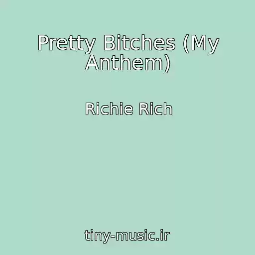 کاور آهنگ Pretty Bitches (My Anthem) از Richie Rich