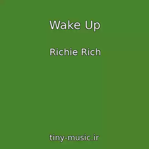 کاور آهنگ Wake Up از Richie Rich