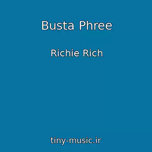 کاور آهنگ Busta Phree از Richie Rich