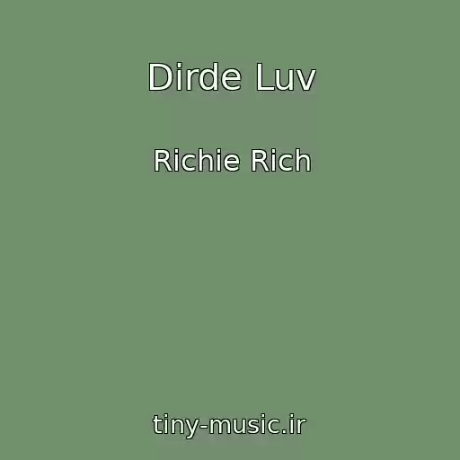کاور آهنگ Dirde Luv از Richie Rich