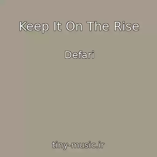 کاور آهنگ Keep It On The Rise از Defari