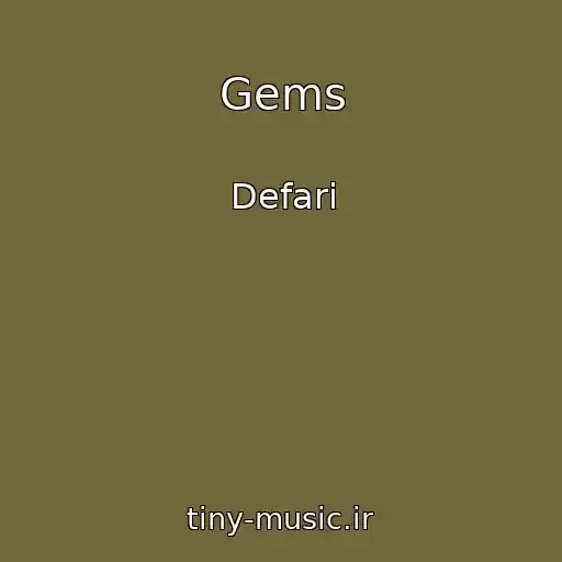 کاور آهنگ Gems از Defari