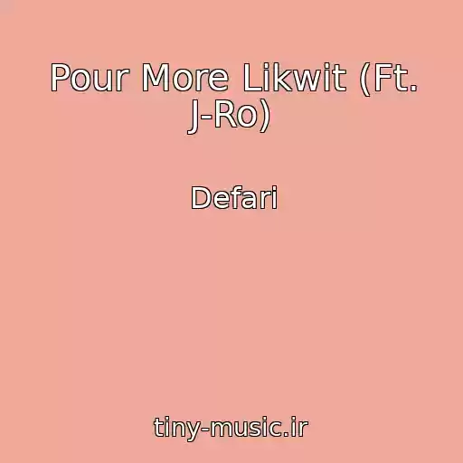 کاور آهنگ Pour More Likwit (Ft. J-Ro) از Defari