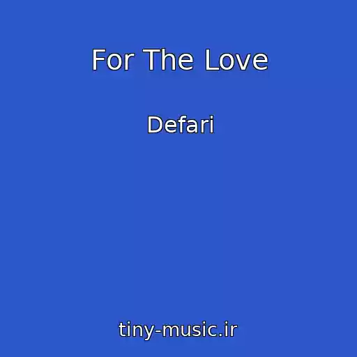 کاور آهنگ For The Love از Defari