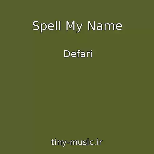 کاور آهنگ Spell My Name از Defari