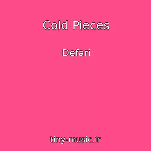 کاور آهنگ Cold Pieces از Defari