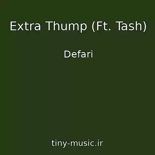 کاور آهنگ Extra Thump (Ft. Tash) از Defari