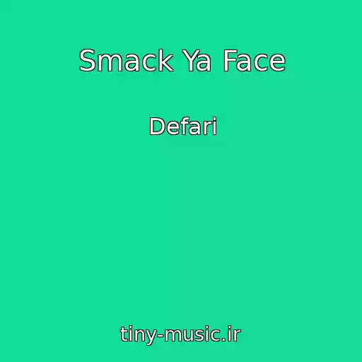 کاور آهنگ Smack Ya Face از Defari