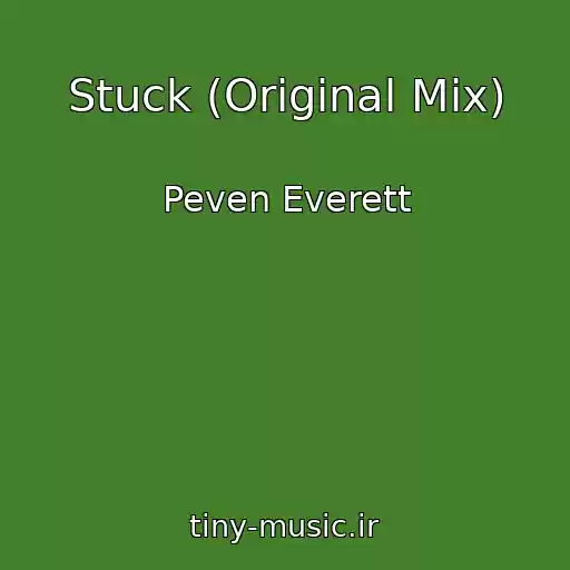 کاور آهنگ Stuck (Original Mix) از Peven Everett