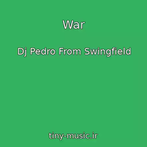 کاور آهنگ War از Dj Pedro From Swingfield