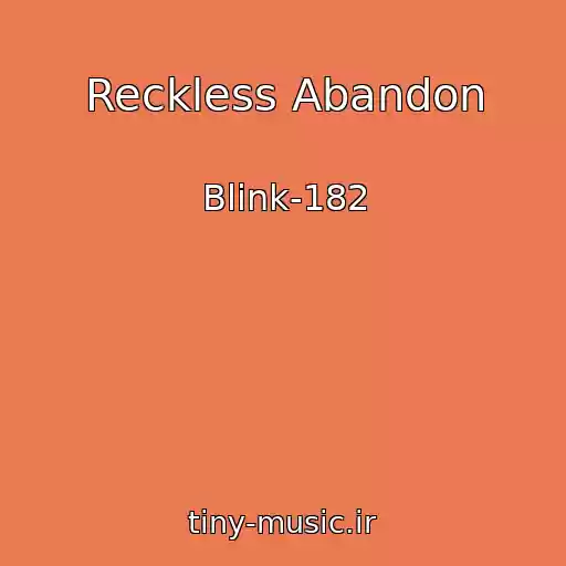 کاور آهنگ Reckless Abandon از Blink-182