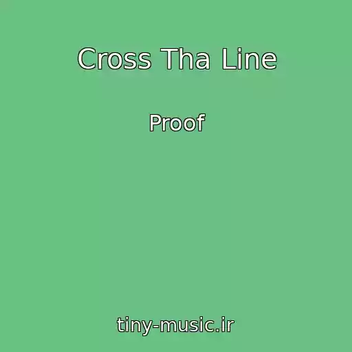 کاور آهنگ Cross Tha Line از Proof