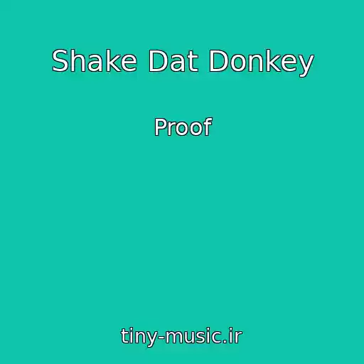 کاور آهنگ Shake Dat Donkey از Proof