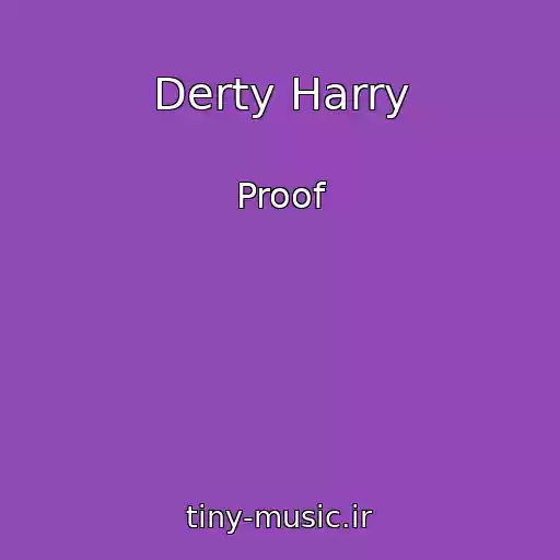 کاور آهنگ Derty Harry از Proof