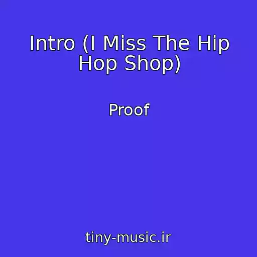 کاور آهنگ Intro (I Miss The Hip Hop Shop) از Proof