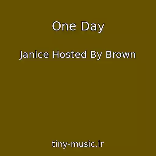 کاور آهنگ One Day از Janice Hosted By Brown