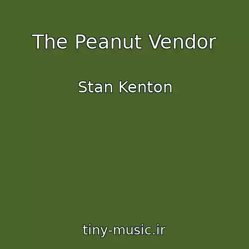 کاور آهنگ The Peanut Vendor از Stan Kenton