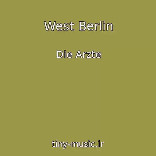 کاور آهنگ West Berlin از Die Arzte