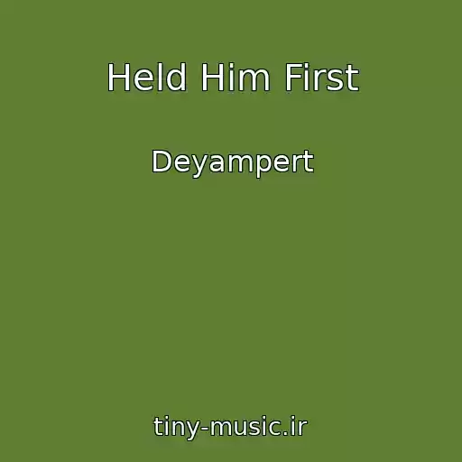 کاور آهنگ Held Him First از Deyampert