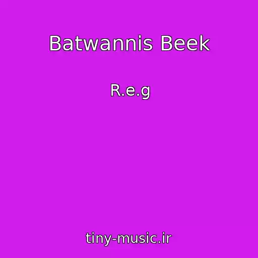 کاور آهنگ Batwannis Beek از R.e.g