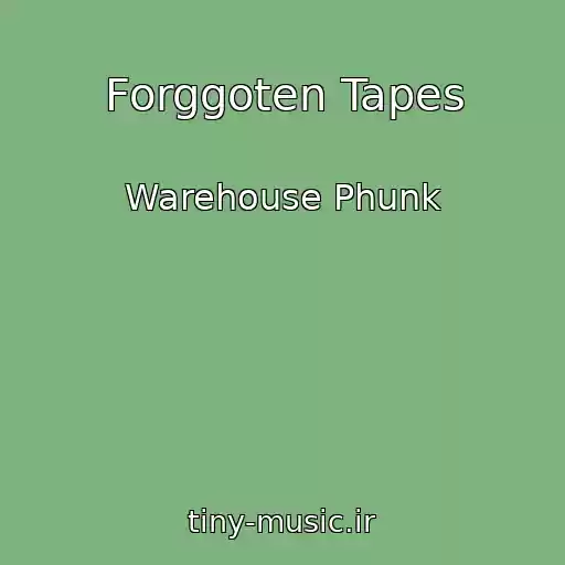 کاور آهنگ Forggoten Tapes از Warehouse Phunk