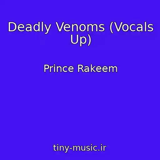 کاور آهنگ Deadly Venoms (Vocals Up) از Prince Rakeem