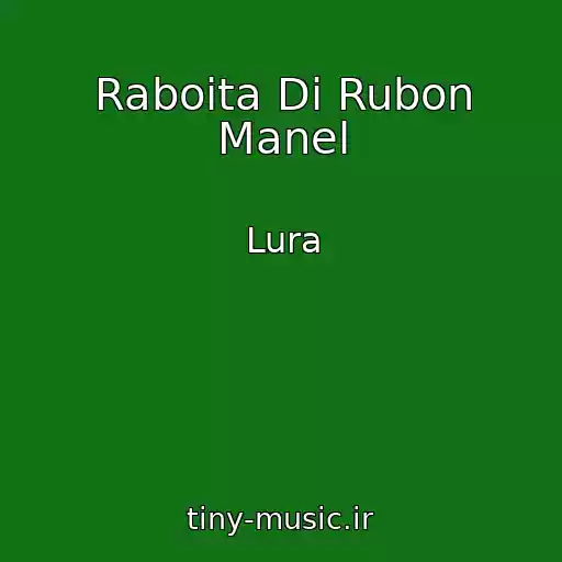 کاور آهنگ Raboita Di Rubon Manel از Lura