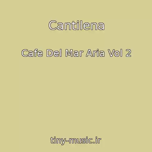 کاور آهنگ Cantilena از Cafe Del Mar Aria Vol 2