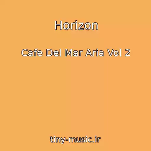کاور آهنگ Horizon از Cafe Del Mar Aria Vol 2