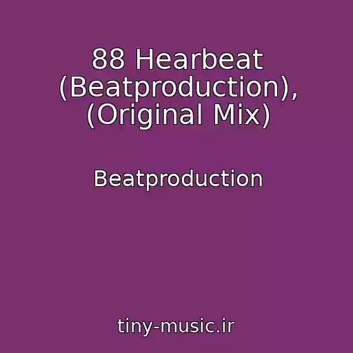 کاور آهنگ 88 Hearbeat (Beatproduction), (Original Mix) از Beatproduction
