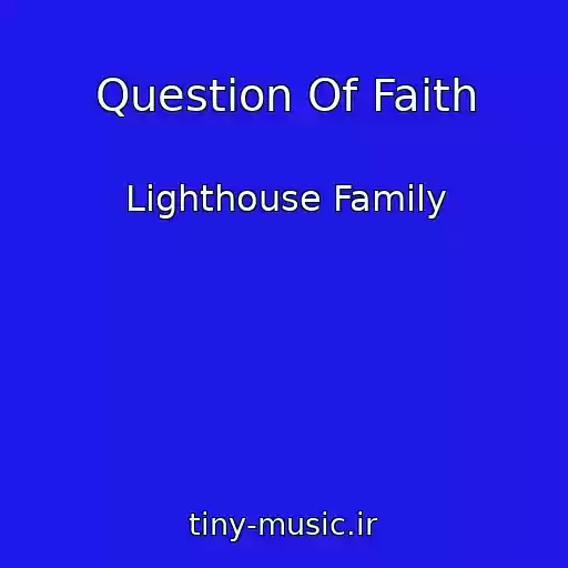 کاور آهنگ Question Of Faith از Lighthouse Family