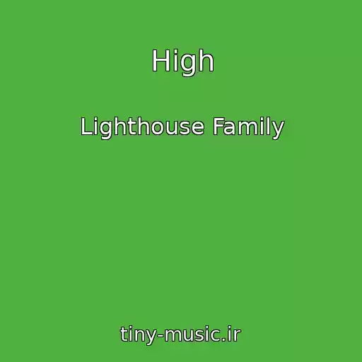 کاور آهنگ High از Lighthouse Family