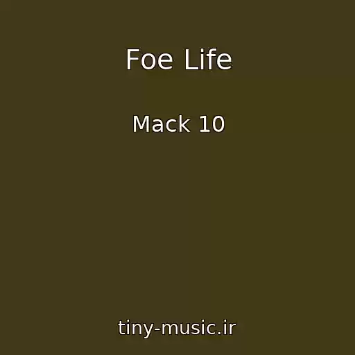 کاور آهنگ Foe Life از Mack 10