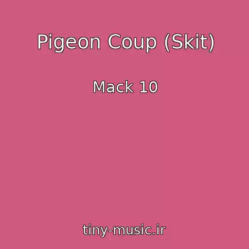کاور آهنگ Pigeon Coup (Skit) از Mack 10