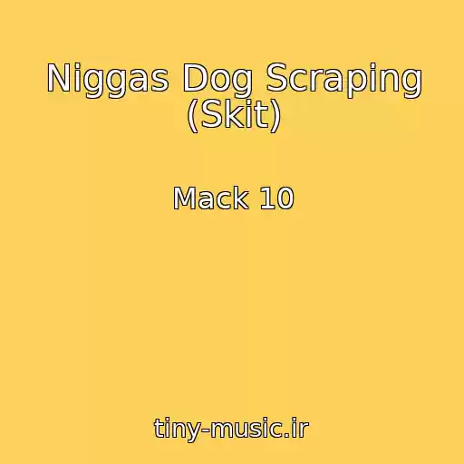 کاور آهنگ Niggas Dog Scraping (Skit) از Mack 10