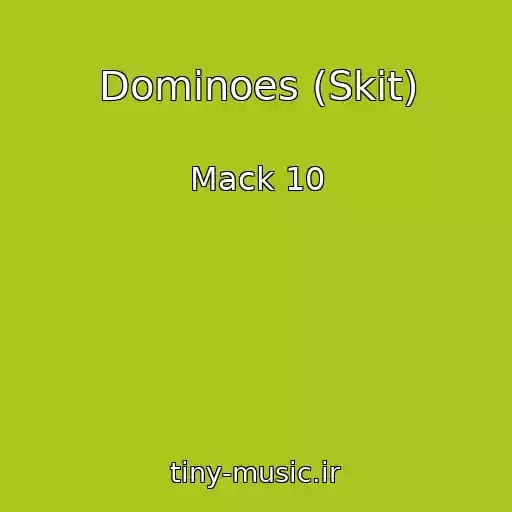 کاور آهنگ Dominoes (Skit) از Mack 10