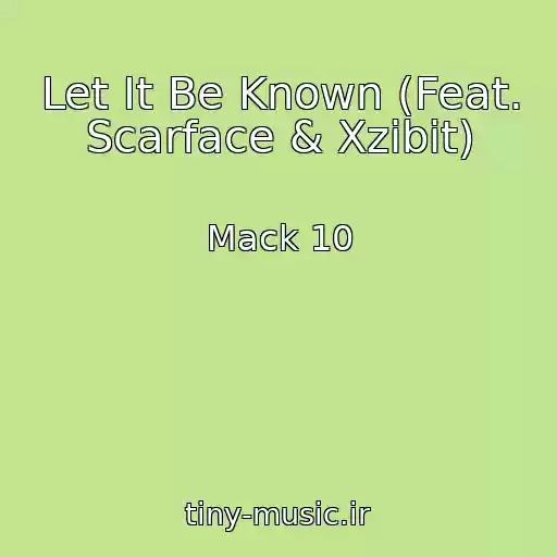 کاور آهنگ Let It Be Known (Feat. Scarface & Xzibit) از Mack 10