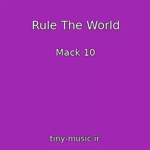کاور آهنگ Rule The World از Mack 10