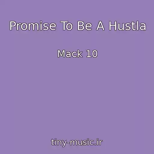 کاور آهنگ Promise To Be A Hustla از Mack 10