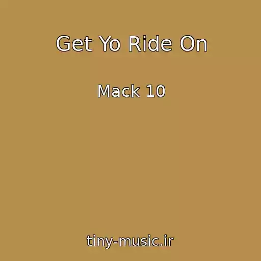 کاور آهنگ Get Yo Ride On از Mack 10
