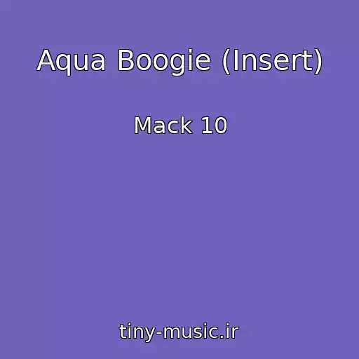 کاور آهنگ Aqua Boogie (Insert) از Mack 10