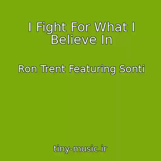 کاور آهنگ I Fight For What I Believe In از Ron Trent Featuring Sonti