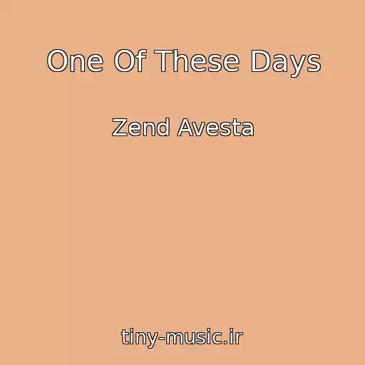 کاور آهنگ One Of These Days از Zend Avesta