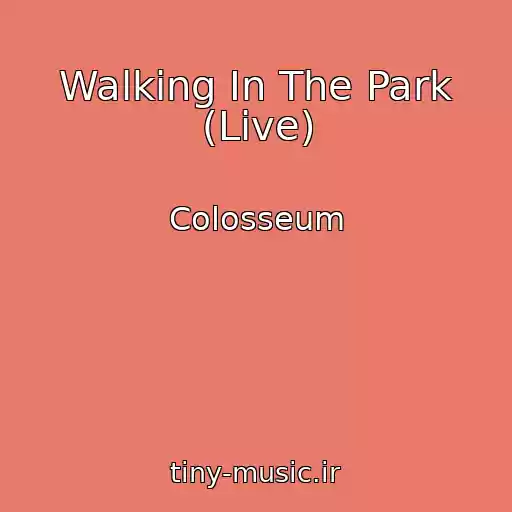 کاور آهنگ Walking In The Park (Live) از Colosseum