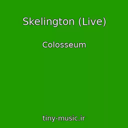 کاور آهنگ Skelington (Live) از Colosseum
