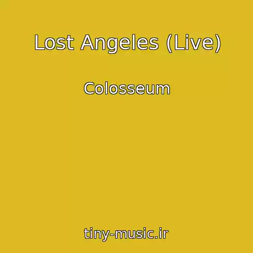 کاور آهنگ Lost Angeles (Live) از Colosseum