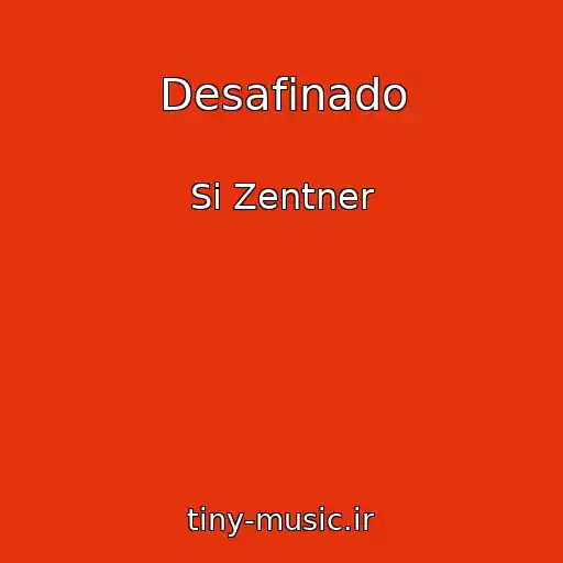 کاور آهنگ Desafinado از Si Zentner