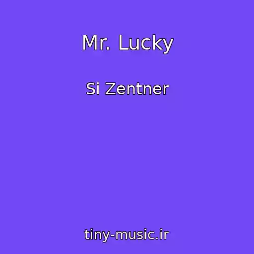 کاور آهنگ Mr. Lucky از Si Zentner