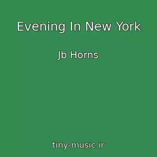 کاور آهنگ Evening In New York از Jb Horns