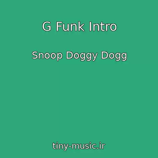 کاور آهنگ G Funk Intro از Snoop Doggy Dogg